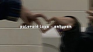 polaroid love - enhypen (speed up)
