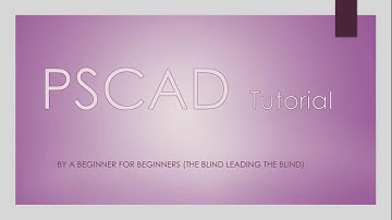 PSCAD Tutorial 1