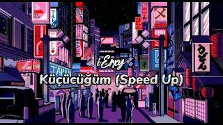 Yalın - Küçücüğüm ( Speed Up / Hızlandırılmış Versiyon ) [ Bağımlılık Yapabilir. ] iErxy Resimi