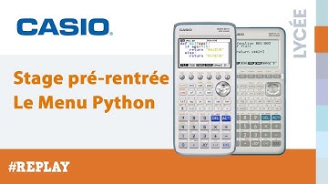 Stage pré-rentrée CASIO - Le Menu Python