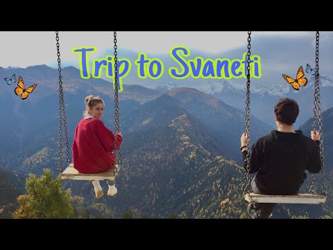 მოგზაურობა სვანეთში// Trip to Svaneti