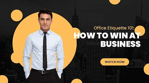 Mastering Business Etiquette: The Ultimate Guide