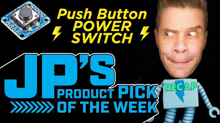 JP's Product Pick of the Week: Push Button Power Switch RECAP @adafruit @johnedgarpark #adafruit