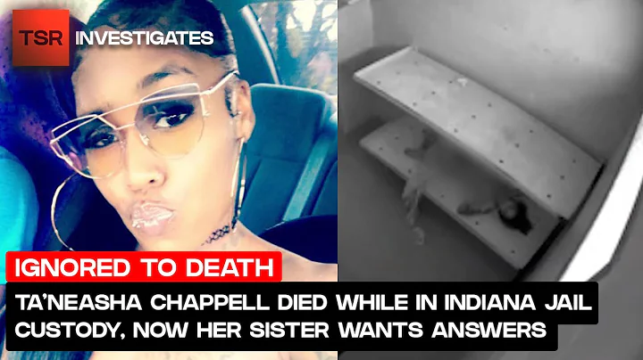 TaNeasha Chappell Died While In Indiana Jail Custo...