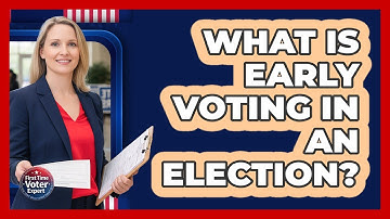 What Is Early Voting In An Election?