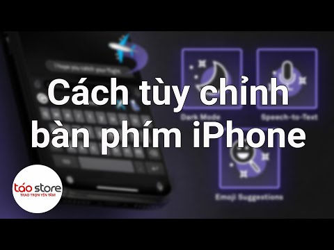 Video: Cách Tùy Chỉnh Bố Cục Bàn Phím Của Bạn