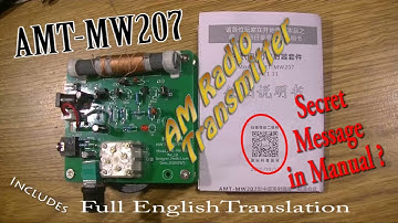 AMT-MW207 AM Radio Transmitter. Hidden secrets Reveled! Full English Translation of the Manual