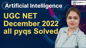 Artificial Intelligence UGC NET December 2022 all pyq solved with Explnation | Rashmi Ma