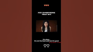ITZY CHAERYEONG "Mine" M/V ♡♡🤎🤎🤎