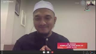 02022022 | AL-QASAS:  KOMPLOT KE ATAS MUSA AS (AYAT 16-23) | USTAZ MUHAMMAD SYAARI AB RAHMAN