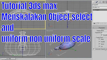 Menskalakan Object select and uniform non uniform scale