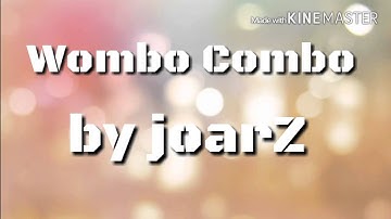 Wombo Combo by joarZ