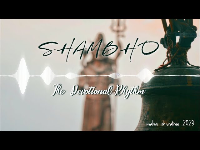 SHAMBHO-The Devotional Rhythm Crew (Maha Shivratree 2k23) class=