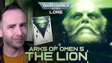 ARKS OF OMEN: THE LION - The Lore | Warhammer 40,000