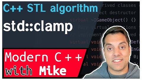 C++ STL algorithm - std::clamp | Modern Cpp Series Ep. 176