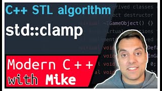 C   STL algorithm - std::clamp | Modern Cpp Series Ep. 176