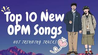 Top 10 New OPM Songs March 2026 🇵🇭 Hot Trending Tracks | Pinoy Playlist