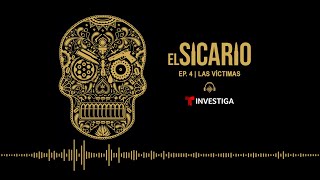 El Sicario | Episodio 4 | Las Víctimas | Noticias 