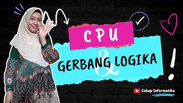 Gerbang Logika pada CPU | Bab Sistem Komputer | Materi Informatika SMP Kelas 8 | Kumer Fase D