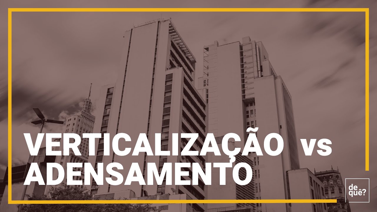 Verticalização gera adensamento demográfico? | 013