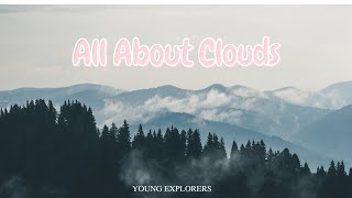 Facts about clouds|Young Explorers