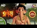 Vighnaharta Ganesh - Ep 123 - Full Episode - 12th  February, 2018