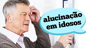 Qual doença causa alucinações?