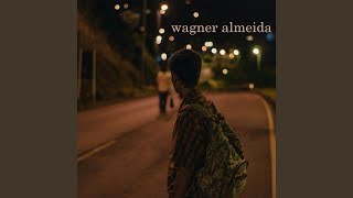 Video thumbnail of "Wagner Almeida - Você É a Melhor de Todas as Artes"