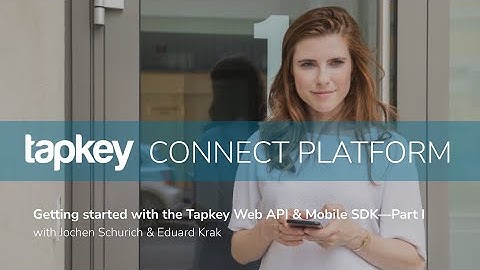 Getting started with the Tapkey Web API & Mobile SDK—Part I