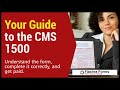 Learn How To Fill Out the CMS 1500 - New 2019 User Instruction Guide Now Available