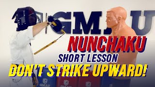 Nunchaku | SHORT LESSON: Don't Strike Upward!