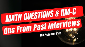 IIM Calcutta Math Based Questions from Past Interviews | Mock Interview for MBA Admissions