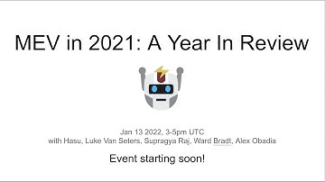 MEV in 2021: A Year In Review (full event)
