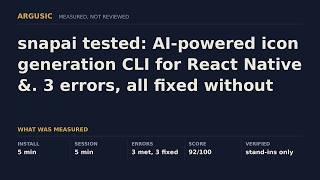 snapai tested: AI-powered icon generation CLI for React Native &. 3 errors, all fixed without help.