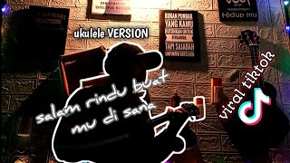 RINDU TERPENDAM astor kidd ukululele cover version (lirik &chord)