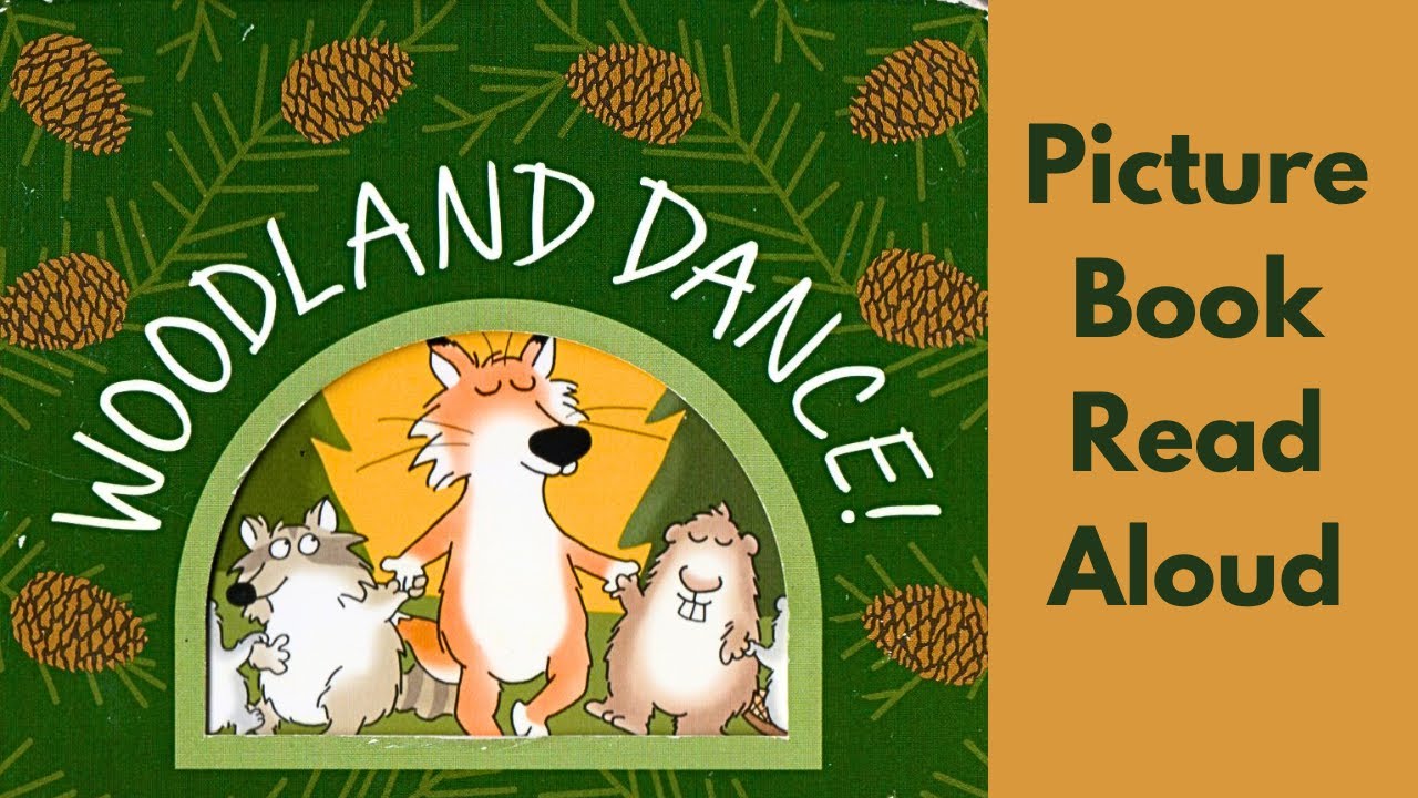 Woodland Dance! Picture Book Read Aloud - YouTube