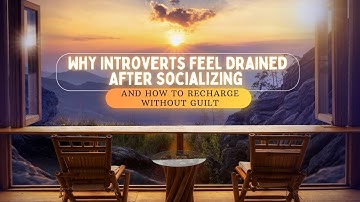 Why Socializing Exhausts Introverts (and How to Recharge Without Guilt)