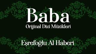 Doğan Saldanlı (feat. Caner Yılmaz, Erkut Cantürk) - Eşrefoğlu Al Haberi |Baba Orijinal Dizi Müzik.3