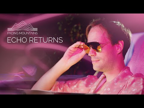 Facing Mountains - Chapter Two, Echo Returns (Official Music Video)