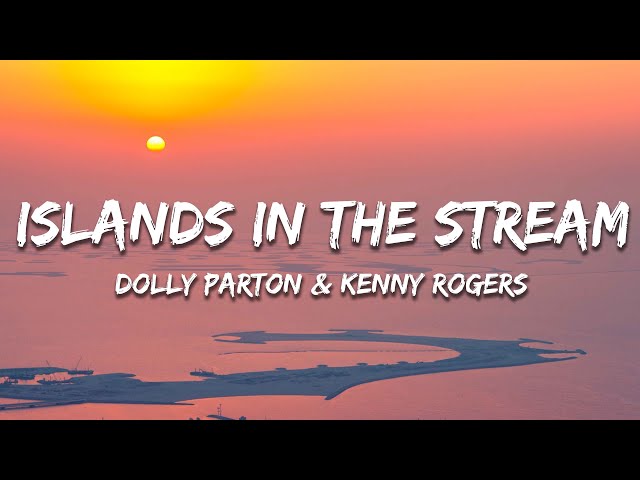 Dolly Parton, Kenny Rogers - Islands In the Stream (Lyrics) class=