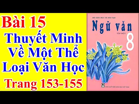 Video Ngữ Văn Lớp 8 Bài 15 - Thuyết Minh Về Một Thể Loại Văn... - youtube