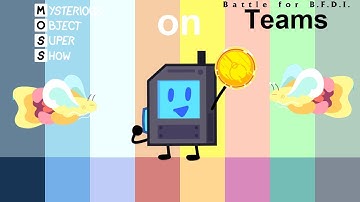 If Mysterious Object Super Show Characters were on BFB Teams (Remastered Again)