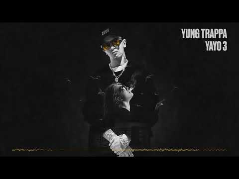 Yung Trappa- Yayo 3