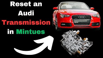 Audi Transmission Reset: Step by Step Gearbox TCM Relearn