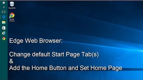 Edge Web Browser - Change Start Page, Tabs and Home Button