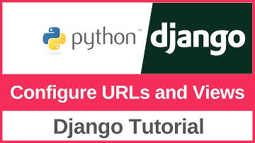 How to Configure URLs and Views in Django (2025)