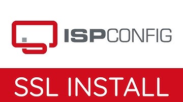 ISPConfig SSL Install and Configuration