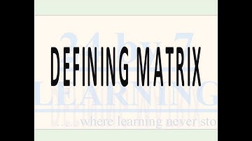 Matrix I Matrices I Grade 12 I Math I 24by7learning.com