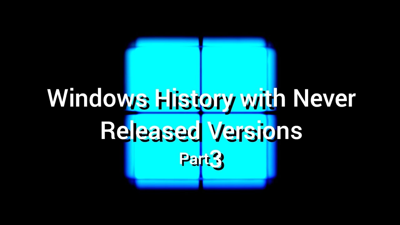 Windows History with Never Released Versions 1 Day Edition (Part 3