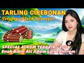 Album Tarling Kenangan Paling Enak Buat Santai || Paling Enak Didengar Nyaman Dihati